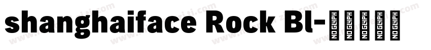 shanghaiface Rock Bl字体转换